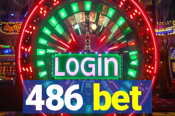 486 bet